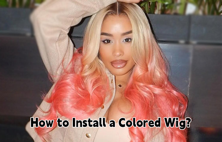 How to Install a Colored Wig?