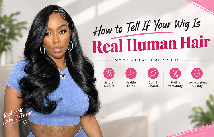 How to Tell If Your Wig Is Real Human Hair