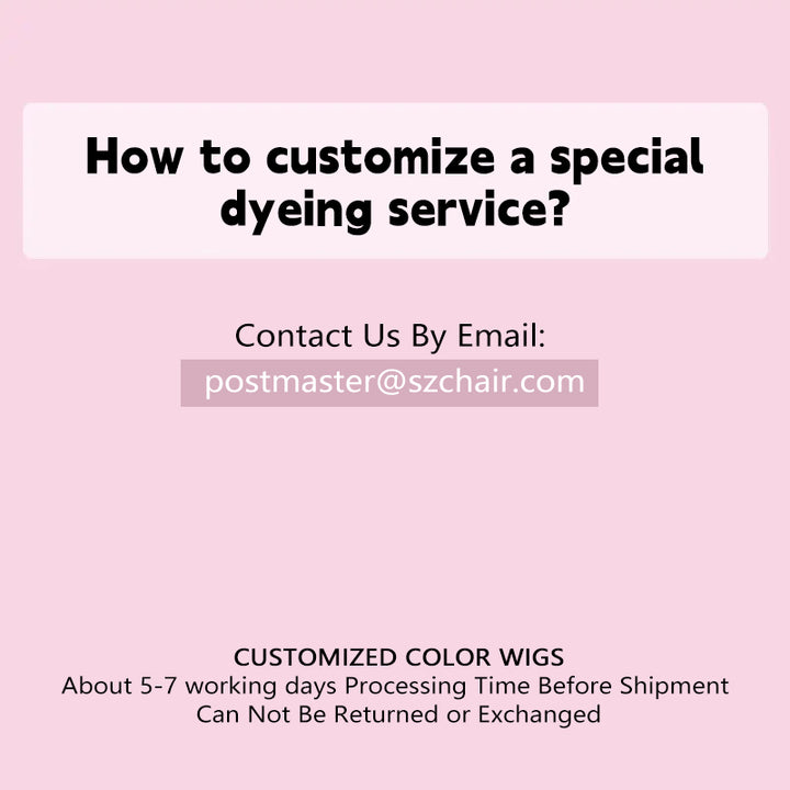 Custom Colored Wig: 5-7 Processing Days | No Return